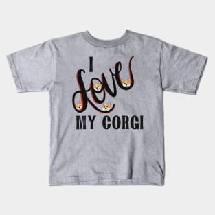 I Love My Corgi Design Kids T-Shirt